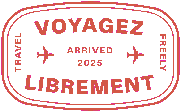 Passport-stamp sticker reading Voyagez librement, travel freely, arrived 2025.