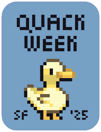 Pixel-art duckling sticker reading Quack Week, SF ’25.